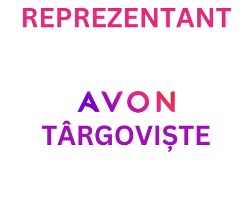 10 Motive Să Devii Reprezentant Avon Targoviste Dambovita: Descoperă Beneficiile de a Lucra cu Noi
